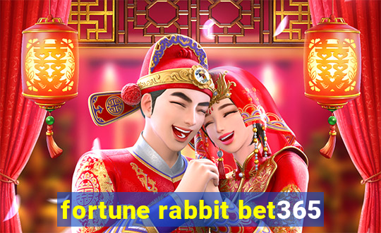 fortune rabbit bet365